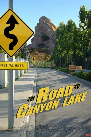 Постер к фильму The Road to Canyon Lake (2005)
