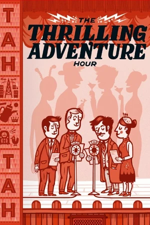 Постер к фильму Thrilling Adventure Hour Live (2015)