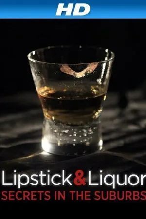 Постер к фильму Lipstick & Liquor (2014)