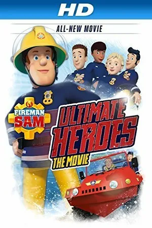 Постер к фильму Fireman Sam: Ultimate Heroes - The Movie (2014)