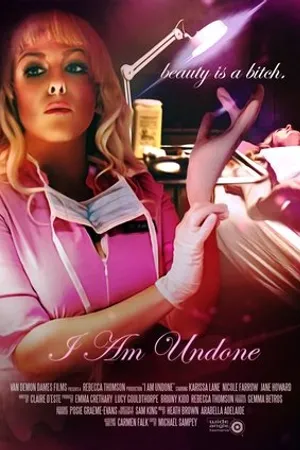 Постер к фильму I Am Undone (2015)