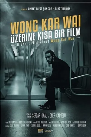 Постер к фильму Wong Kar Wai Üzerine Kisa Bir Film (2015)