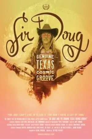 Постер к фильму Sir Doug and the Genuine Texas Cosmic Groove (2015)