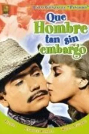 Постер к фильму Qué hombre tan sin embargo (1967)