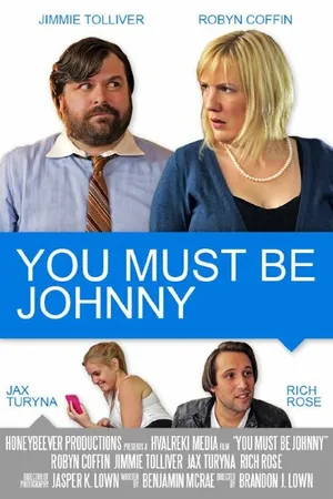 Постер к фильму You Must Be Johnny (2015)