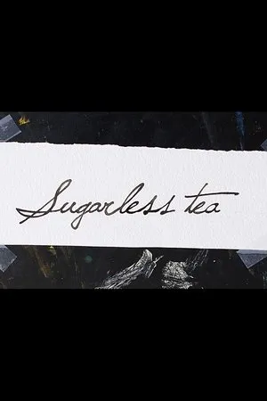 Постер к мультфильму Sugarless Tea (2015)
