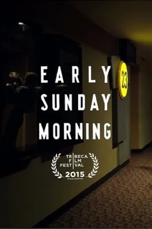 Постер к фильму Early Sunday Morning (2015)