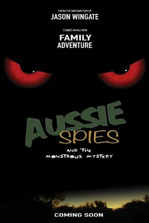 Постер к фильму Aussie Spies and the Monstrous Mystery (-)