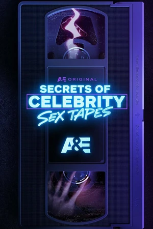Постер к сериалу Secrets of Celebrity Sex Tapes (2025)