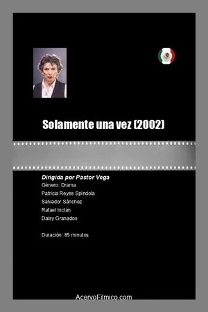 Постер к фильму Solamente una vez (2002)
