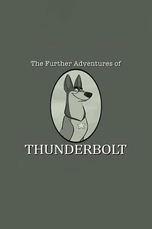 Постер к мультфильму 101 Dalmatians: The Further Adventures of Thunderbolt (2015)
