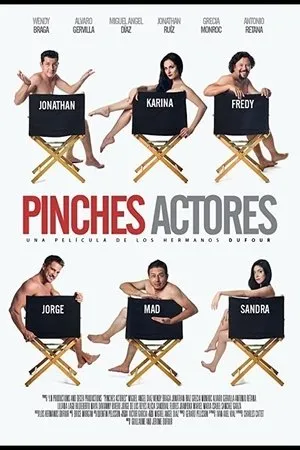 Постер к фильму Pinches Actores (2015)