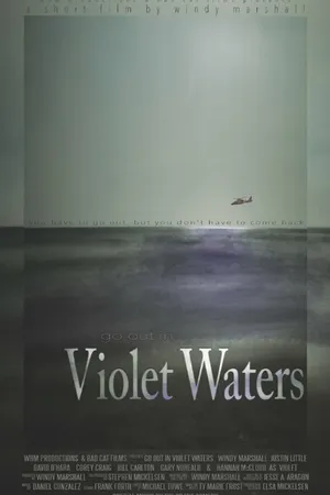 Постер к фильму Go Out in Violet Waters (2016)