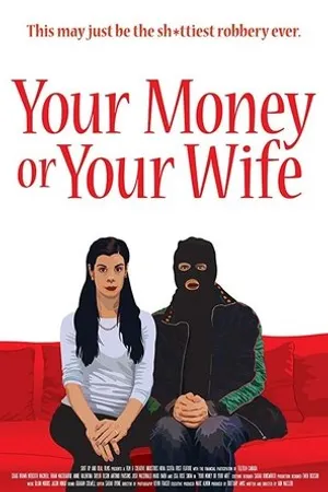 Постер к фильму Your Money or Your Wife (2015)