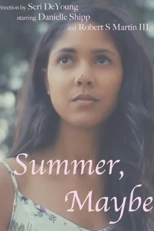 Постер к фильму Summer, Maybe (2015)
