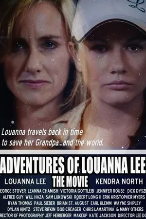 Постер к фильму Adventures of Louanna Lee: The Movie (2015)