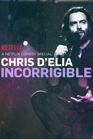 Постер к фильму Chris D'Elia: Incorrigible (2015)
