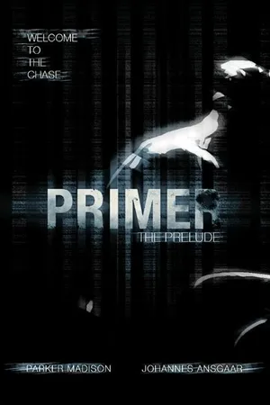 Постер к фильму Primer: The Prelude (2015)