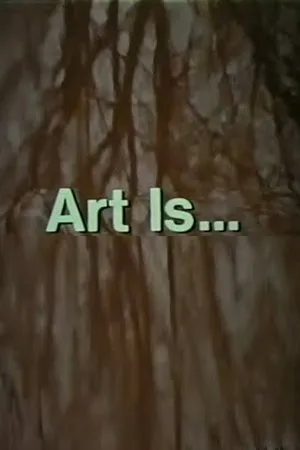 Постер к фильму Art Is... (1972)