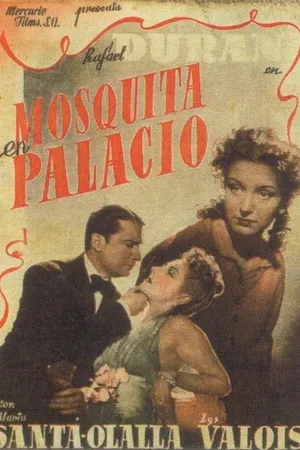 Постер к фильму Mosquita en palacio (1943)