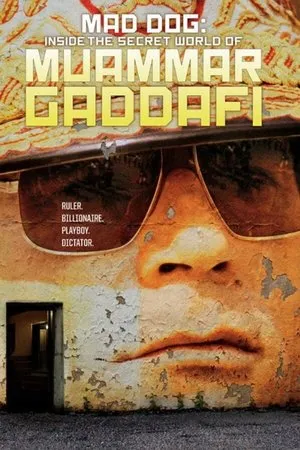 Постер к фильму Бешеный пёс: Тайный мир Муаммара Каддафи (2014)