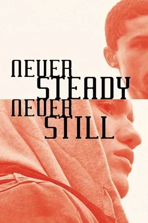 Постер к фильму Never Steady, Never Still (2015)