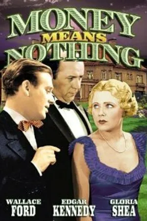Постер к фильму Money Means Nothing (1934)