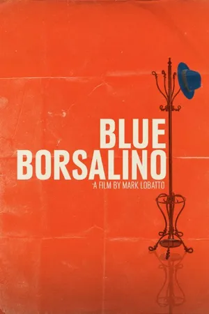 Постер к фильму Blue Borsalino (2015)