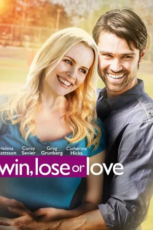 Постер к фильму Win, Lose or Love (2015)