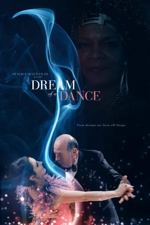 Постер к фильму Dream of a Dance (2015)