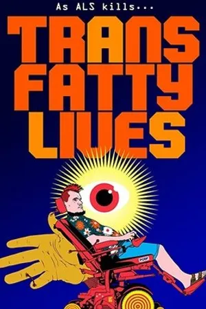 Постер к фильму TransFatty Lives (2015)