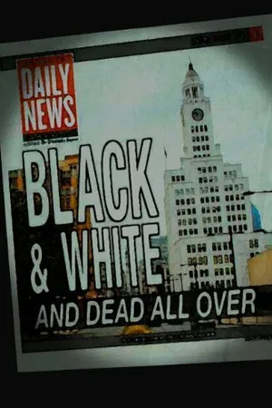 Постер к фильму Black and White and Dead All Over (2013)