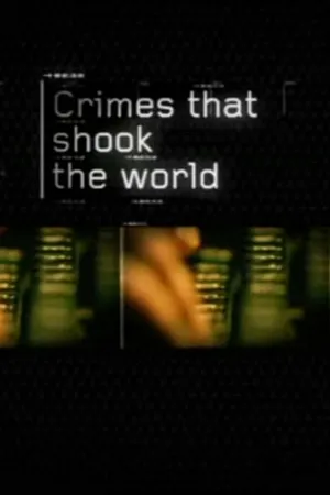 Постер к сериалу Преступления, которые потрясли мир (2006 - 2009)