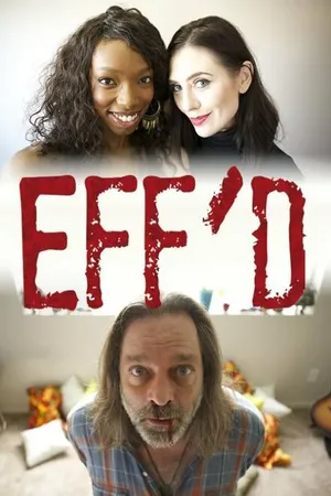Постер к фильму Eff'd (2015)