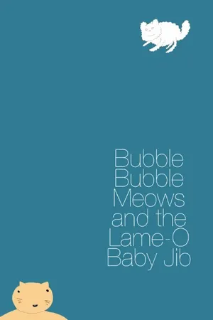 Постер к мультфильму Bubble Bubble Meows and the Lame-O Baby Jib (2015)