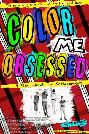 Постер к фильму Color Me Obsessed: A Film About The Replacements (2011)