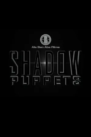 Постер к фильму The Shadow Puppets (2018)