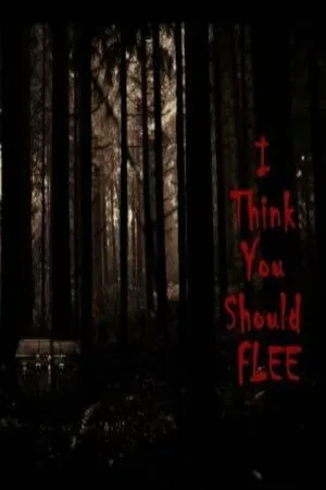 Постер к фильму I Think You Should Flee (2018)