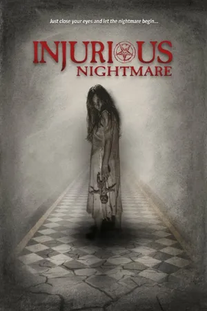 Постер к фильму Injurious Nightmare (2016)