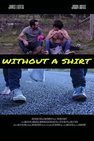 Постер к фильму Without a Shirt (2016)