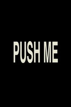 Постер к фильму Push Me (2014)