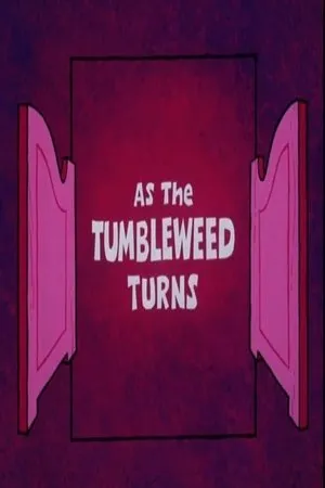 Постер к мультфильму As the Tumbleweed Turns (1974)