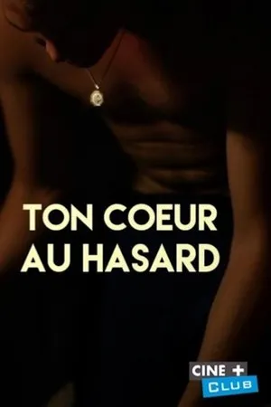 Постер к фильму Ton coeur au hasard (2015)