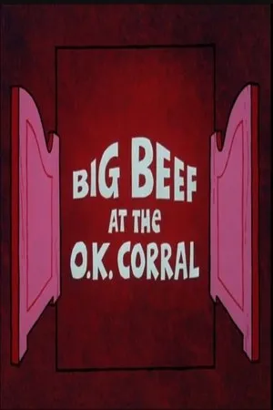 Постер к мультфильму Big Beef at the O.K. Corral (1974)