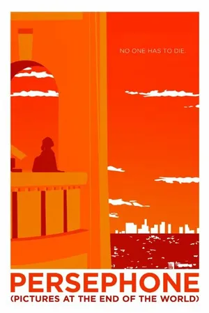 Постер к фильму Persephone: Pictures at the End of the World (2018)