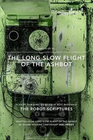 Постер к фильму The Long Slow Flight of the Ashbot (2015)