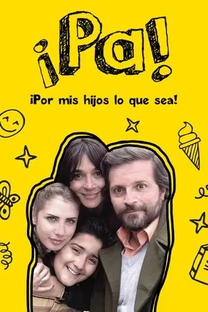 Постер к фильму Pa ¡Por mis hijos lo que sea! (2015)