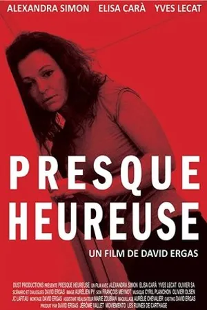 Постер к фильму Presque heureuse (2019)