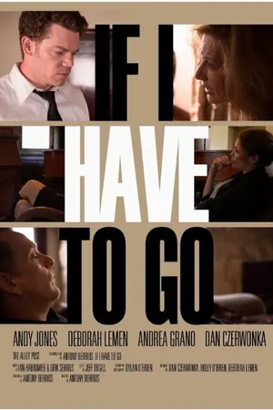 Постер к фильму If I Have to Go (-)