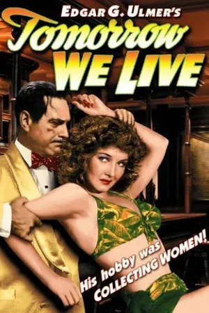 Постер к фильму Tomorrow We Live (1942)